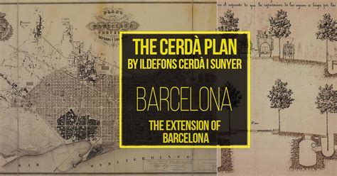 cerdas x|The Cerdà Plan by Illdefons Cerdà: The Extension of Barcelona.